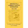Abstracts of Carroll County Newspapers, 1831-1846 - Paperback