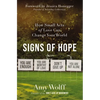 Signs of Hope: How Small Acts of Love Can Change Your World - Paperback
