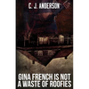 Gina French is not a Waste of Roofies - Paperback