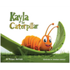 Kayla the Caterpillar - Hardcover