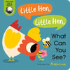 Little Hen, Little Hen, What Can You See? - Board Book