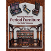Making Miniature Period Furniture for Dolls' Houses - Paperback