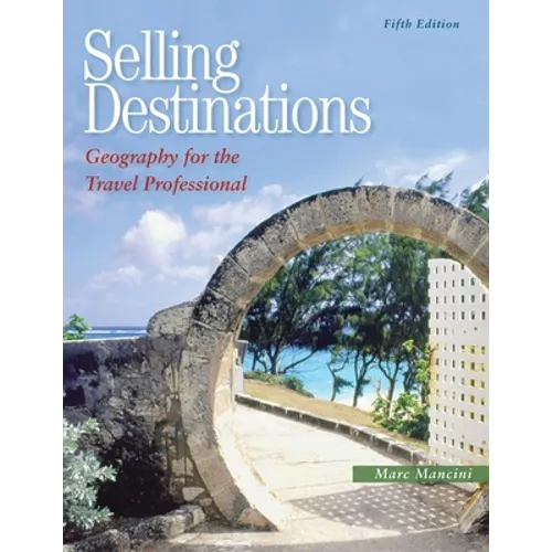 Selling Destinations: Geography for the Travel Professional - Paperback