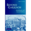 Beyond Garrison: Antislavery and Social Reform - Paperback