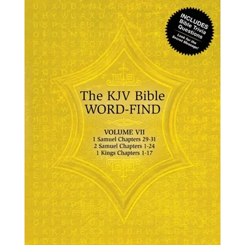 The KJV Bible Word-Find: Volume 7, 1 Samuel Chapters 29-31, 2 Samuel Chapters 1-24, 1 Kings Chapters 1-17 - Paperback