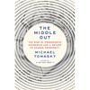 The Middle Out: The Rise of Progressive Economics and a Return to Shared Prosperity - Hardcover