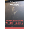 The Real Story of The Negro Leagues - Paperback