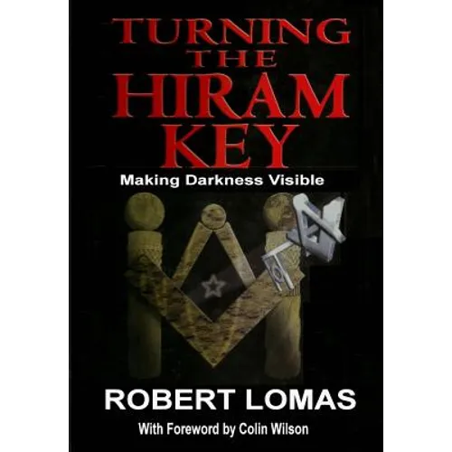 Turning the Hiram Key: Making Darkness Visible - Paperback