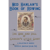 Ned Hanlan's Book of Rowing: The Rise and Fall of Canada's Little Giant - Paperback