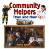 Community Helpers Then and Now - Paperback