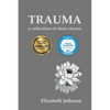 Trauma: A Collection of Short Stories - Paperback