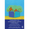 Therapeutic Assessment with Children: Enhancing Parental Empathy Through Psychological Assessment - Paperback