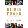 Hidden Power: Presidential Marriages That Shaped Our History - Paperback