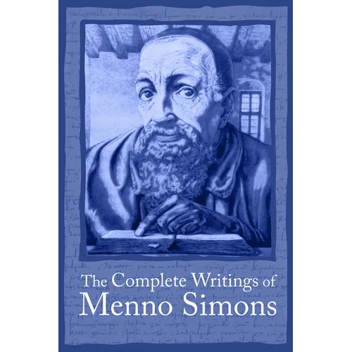 Complete Writings Menno Simons - Paperback