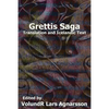 Grettis Saga: Translation and Icelandic Text - Paperback
