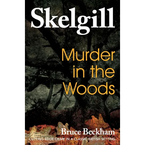 Murder in the Woods: Inspector Skelgill Investigates - Paperback