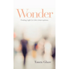 Wonder: Finding Light in Life's Interruptions - Hardcover