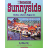 I Remember Sunnyside: The Rise & Fall of a Magical Era - Paperback