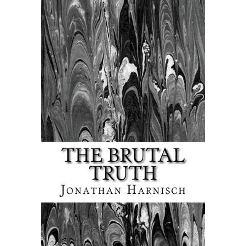 The Brutal Truth - Paperback