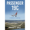 Passenger 19C: A Memoir of Survival - Paperback