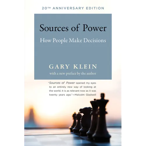Sources of Power, 20th Anniversary Edition: How People Make Decisions - Paperback