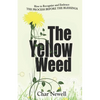The Yellow Weed: How to Recognize and Embrace the Process Before the Blessings - Paperback