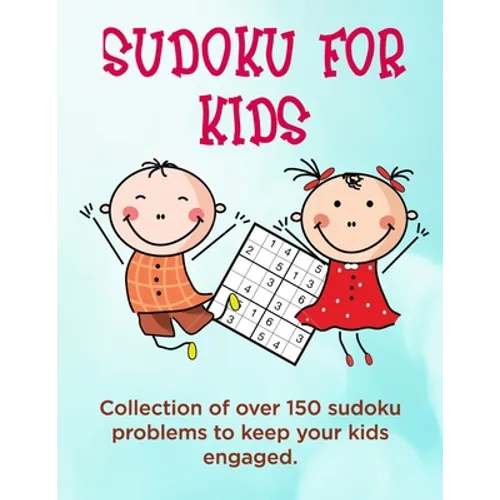 Sudoku for Kids: A collection of sudoku puzzles for kids to learn how to play from beginners to advanced level - perfect camping gift f - Paperback