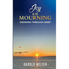 Joy in the Mourning: Growing Through Grief - Paperback