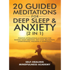 20 Guided Meditations For Deep Sleep & Anxiety (2 in 1): Positive Affirmations & Hypnosis For Raising Your Vibration, Self-Love, Relaxation, Overthink - Hardcover