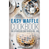 Easy Waffle Cookbook - Paperback