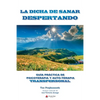 La Dicha de Sanar Despertando: Guia Práctica de Psicoterapia y Autoterapia Transpersonal - Paperback