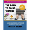 The Road to Going Virtual: Becoming a Virtual Assistant Has Never Been Easier! - Paperback
