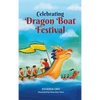 Celebrating Dragon Boat Festival - Hardcover