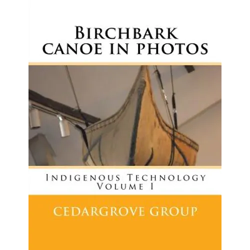 Birchbark canoe in photos - Paperback