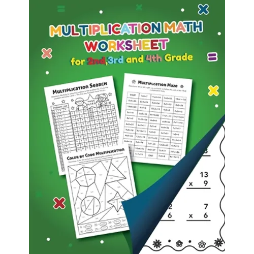 Multiplication Math Worksheet for 2nd, 3rd and 4th grade: Over 20 Fun Designs For Boys And Girls - Educational Worksheets - Paperback