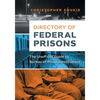 Directory of Federal Prisons: The Unofficial Guide to Bureau of Prisons Institutions - Paperback
