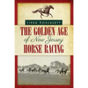 The Golden Age of New Jersey Horse Racing - Paperback