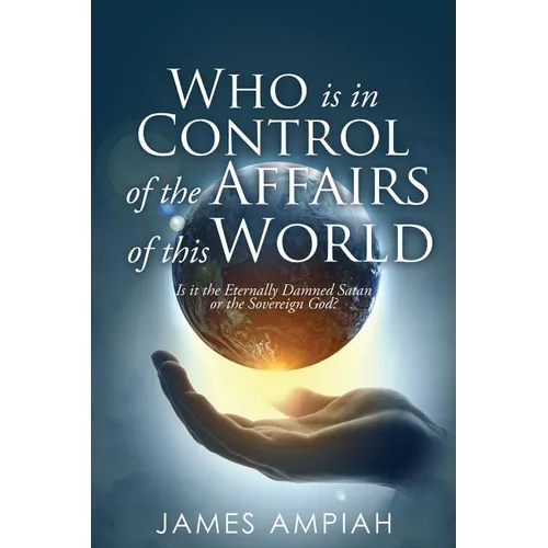Who is in Control of the Affairs of this World - Paperback