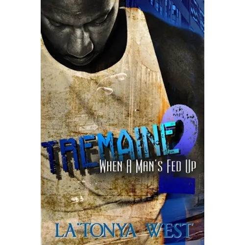 Tremaine 2: (When A Man's Fed Up) - Paperback