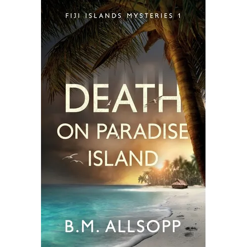 Death on Paradise Island: Fiji Islands Mysteries 1 - Paperback