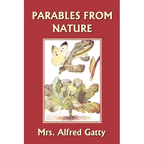 Parables from Nature (Yesterday's Classics) - Paperback