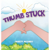 Thumb Stuck - Hardcover