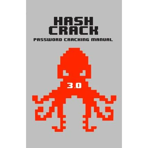 Hash Crack: Password Cracking Manual - Paperback