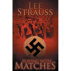 Playing with Matches: Coming of age in Hitler's Germany (a WW2 novel) - Paperback