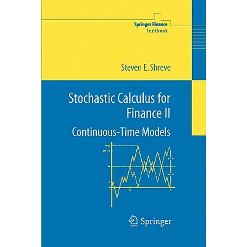 Stochastic Calculus for Finance II: Continuous-Time Models - Paperback