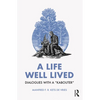 A Life Well Lived: Dialogues with a "Kabouter" - Paperback