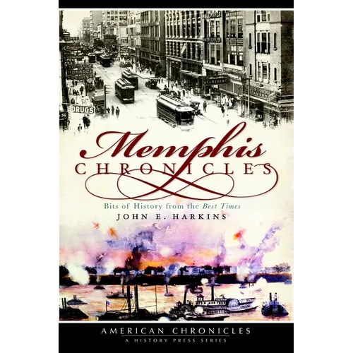 Memphis Chronicles: Bits of History from the Best Times - Paperback