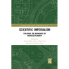 Scientific Imperialism: Exploring the Boundaries of Interdisciplinarity - Paperback