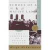 Echoes of a Native Land: Two Centuries of a Russian Village - Paperback