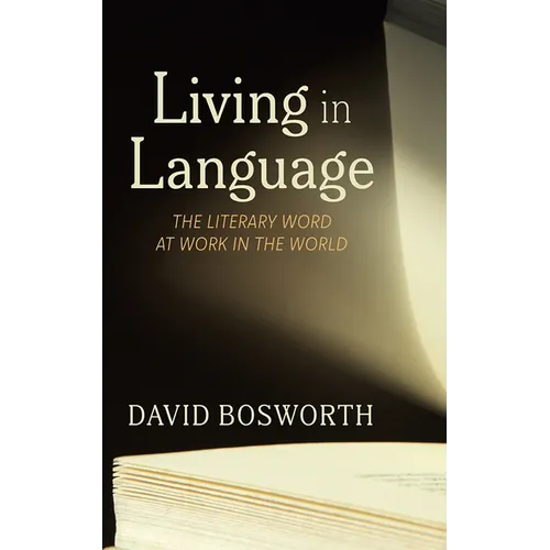 Living in Language: The Literary Word at Work in the World - Paperback